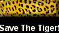  Save The Tiger! 